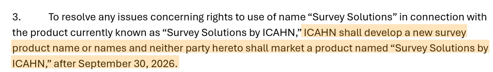 Exit Agreement, section 3, with this passage highlighted: "ICAHN shall develop a new survey product name or names and neither party hereto shall market a product named "Survey Solutions by ICAHN," after September 30, 2026."